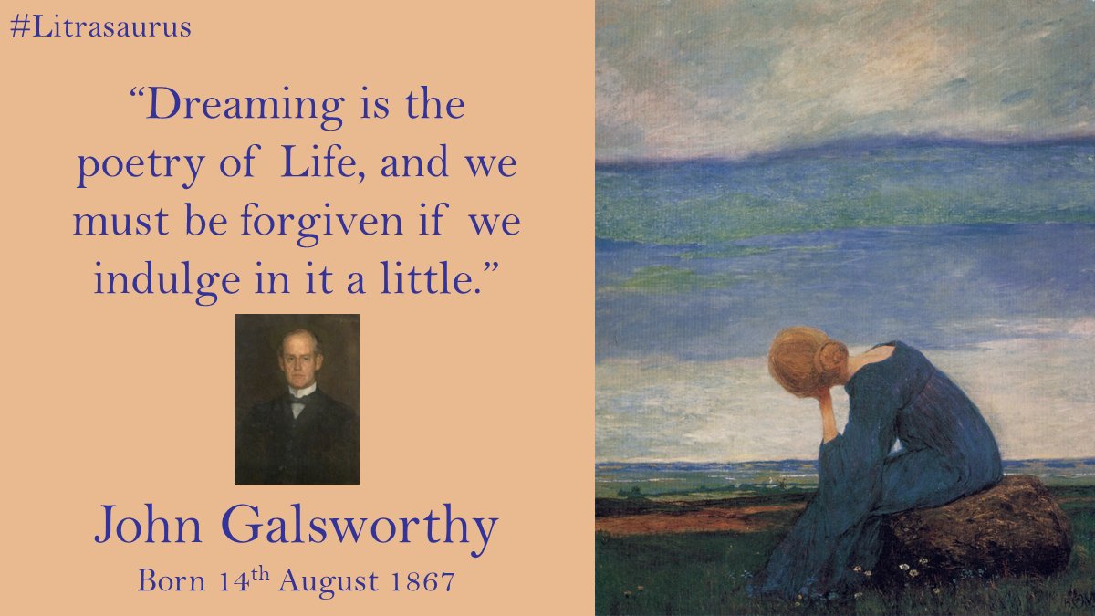 LitraQuest's tweet photo. #BoTD

John Galsworthy

Author &amp; Playwright

Nobel laureate for "his distinguished art of narration"

Best known for #ForsyteSaga

#Poetry is a refuge and solace for so many

https://t.co/OVLiYMjyT2

#Dream #Read #Write #Share #Poems

#LITRASAURUS https://t.co/hGnwu8hI5O