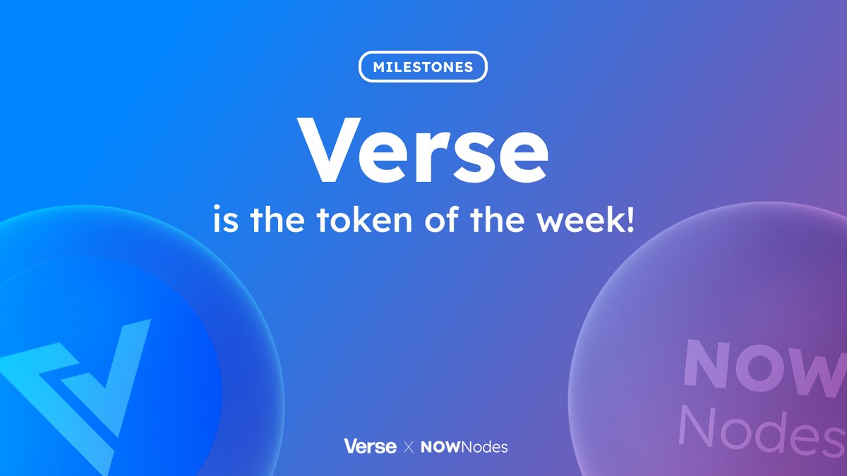 Hot News 🔥 @VerseEcosystem is named as the Token of the Week! Some time ago we’ve listed #Verse at our Token Platform and made it available for developers and deep integration. Let’s see how the things are going 👀 Milestones Thread - 🧵👇 nownodes.io