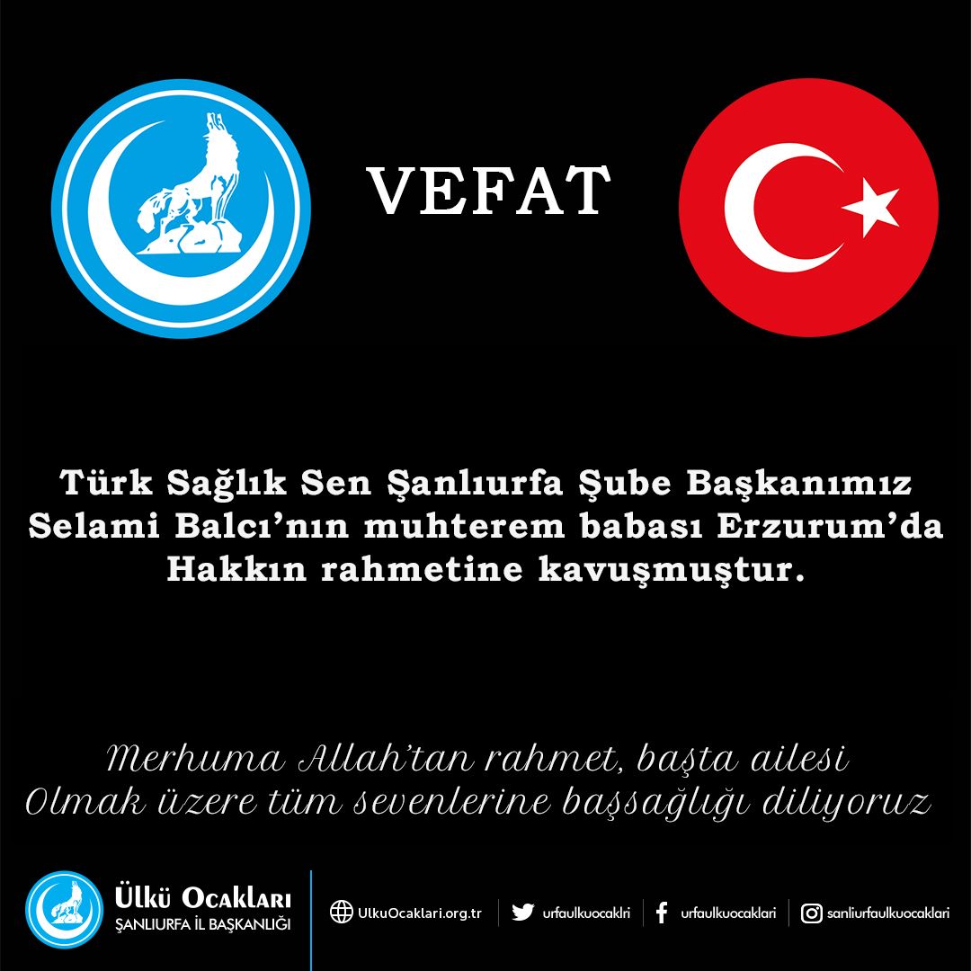 Türk Sağlık Sen Şanlıurfa Şube Başkanımız Selami Balcı’nın muhterem babası Erzurum’da Hakkın rahmetine kavuşmuştur. Merhuma Allah’tan rahmet ailesi ve sevenlerine baş sağlığı diliyoruz.