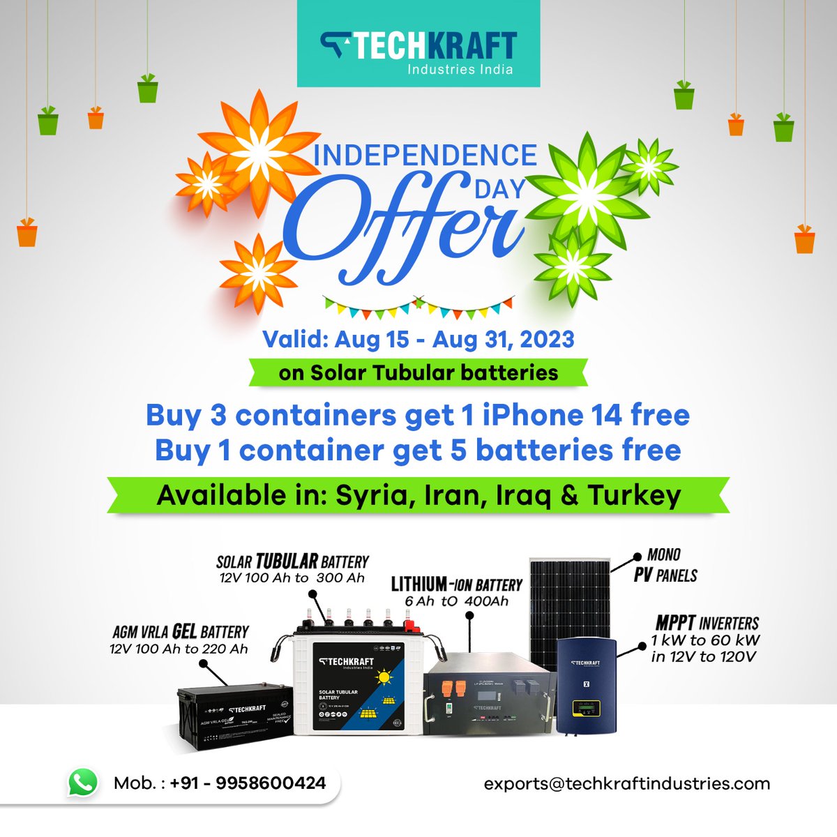 On the occasion of India’s 77th #IndpendanceDay Techkraft announces its #IndependanceDayOFFER! 📦 Buy 3 containers, get 1 iPhone 14 free! 📱 📦 Buy 1 container, get 5 batteries free! ⚡️ Offer Valid: From: 15th August, 2023, to 31st August, 2023. Only on Solar #TubularBatteries