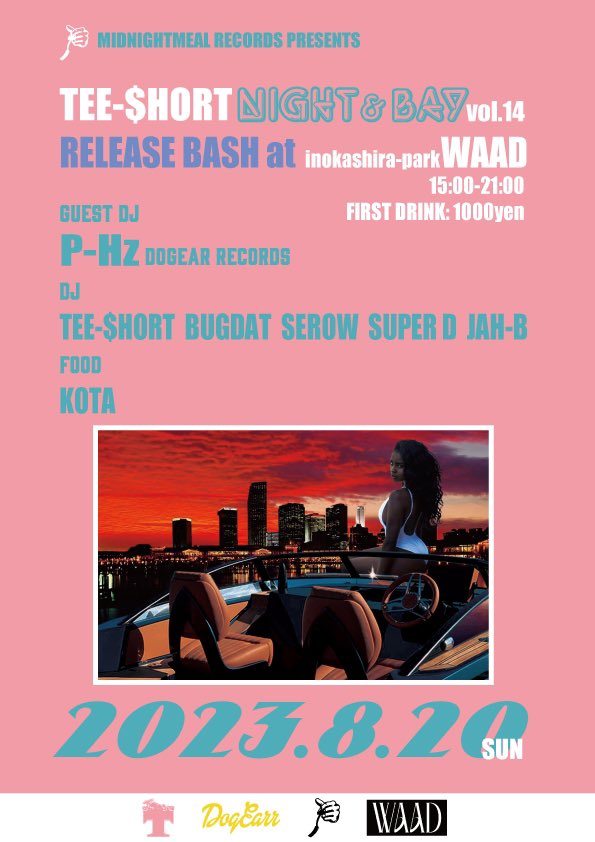 MIDNIGHTMEALREC's tweet photo. 8/20(SUN)
MIDNIGHTMEAL RECORDS PRESENTS
TEE-$HORT NIGHT&amp;BAY vol.14 
RELEASE BASH at INOKASHIRA-PARK WAAD
⁡
GUEST DJ:
P-Hz (DOGEAR RECORDS)
⁡
DJ:
TEE-$HORT
BUGDAT
SEROW
SUPER D
JAH-B
⁡
FOOD:
KOTA
⁡
15:00-21:00
1st DRINK ¥1,000- https://t.co/JRhurU2ZfI