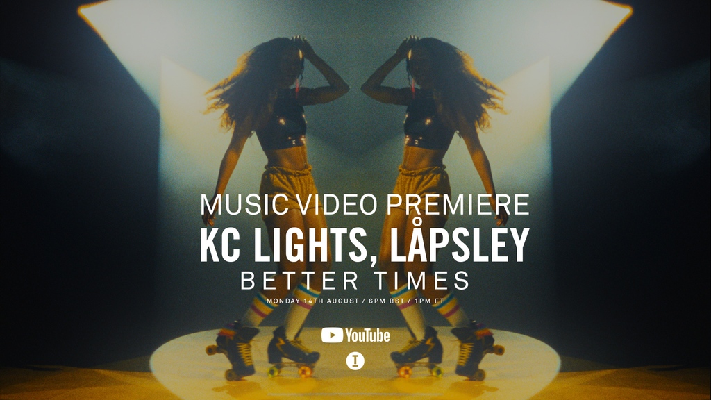 toolroomrecords's tweet image. 'Better Times' Official Music Video @KC_Lights @lapsleyyyy 🎥🛼

Premieres Monday 14th August, 6:00pm BST / 1:00pm ET 🔔

Get locked in below 🔐

Toolroom.lnk.to/BetterTimesTT