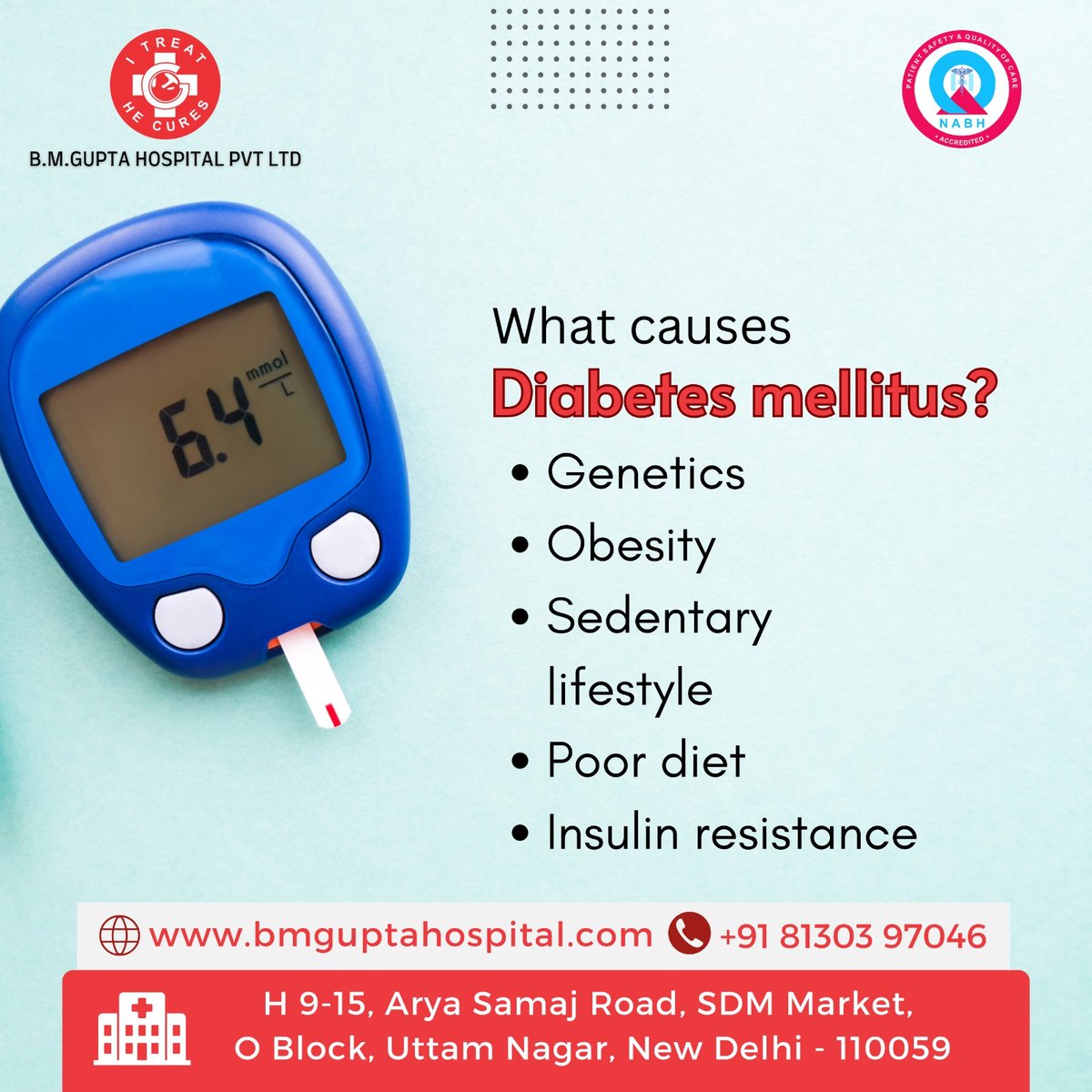 What causes Diabetes mellitus?
For more info 
Call us at  91 81303 97046
Mail us: bmguptagnh@gmail.com
B.M. Gupta Hospital Pvt Ltd

#BMGH #BMGuptaHospital #health #healthcare #IBD #DiabetesCauses #BloodSugarImbalance #InsulinResistance #GeneticPredisposition #UnhealthyLifestyle