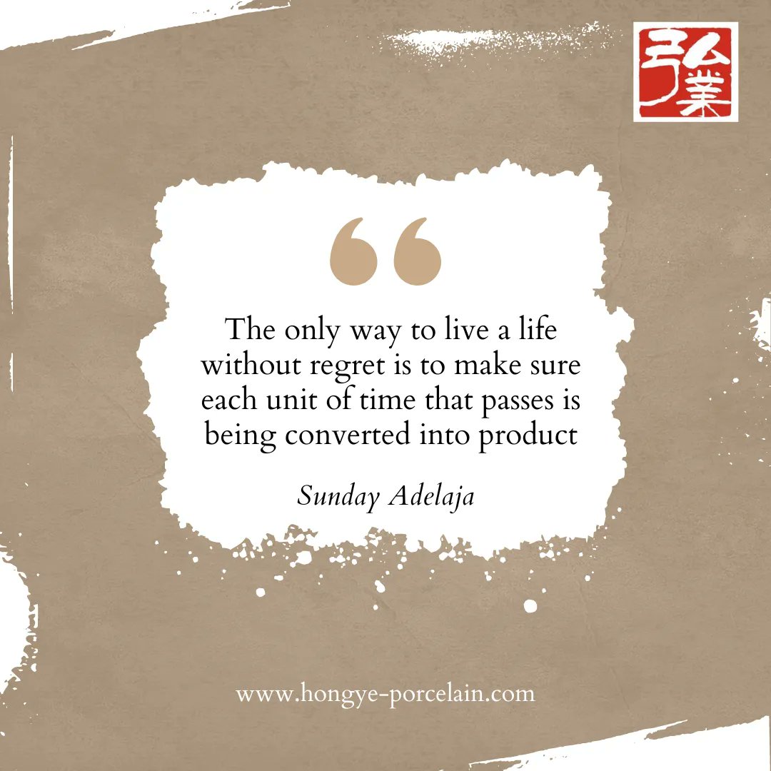 HongyePorcelain's tweet photo. Quotes of the day are from Sunday Adelaja.
The only way to live a life without regret is to make sure each unit of time that passes is being converted into product. #chaozhou #hongye #pottery #ceramics #stoneware #porcelain #dinnerware #bakeware #porcelain #quotes #quotesoftheday https://t.co/xt9JYRk0i7