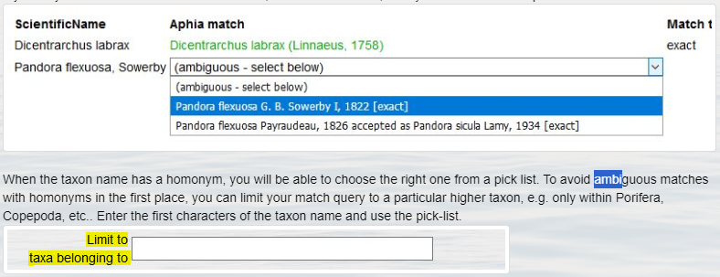 #EMODnetBioTips #occurrencetable When using the @WRMarineSpecies taxon match tool, avoid ambiguous matches with homonyms by limiting your query to a particular taxon & checking the authorship and the classification with the originator @VLIZnews @EMODnet #Biology @LifeWatchVLIZ