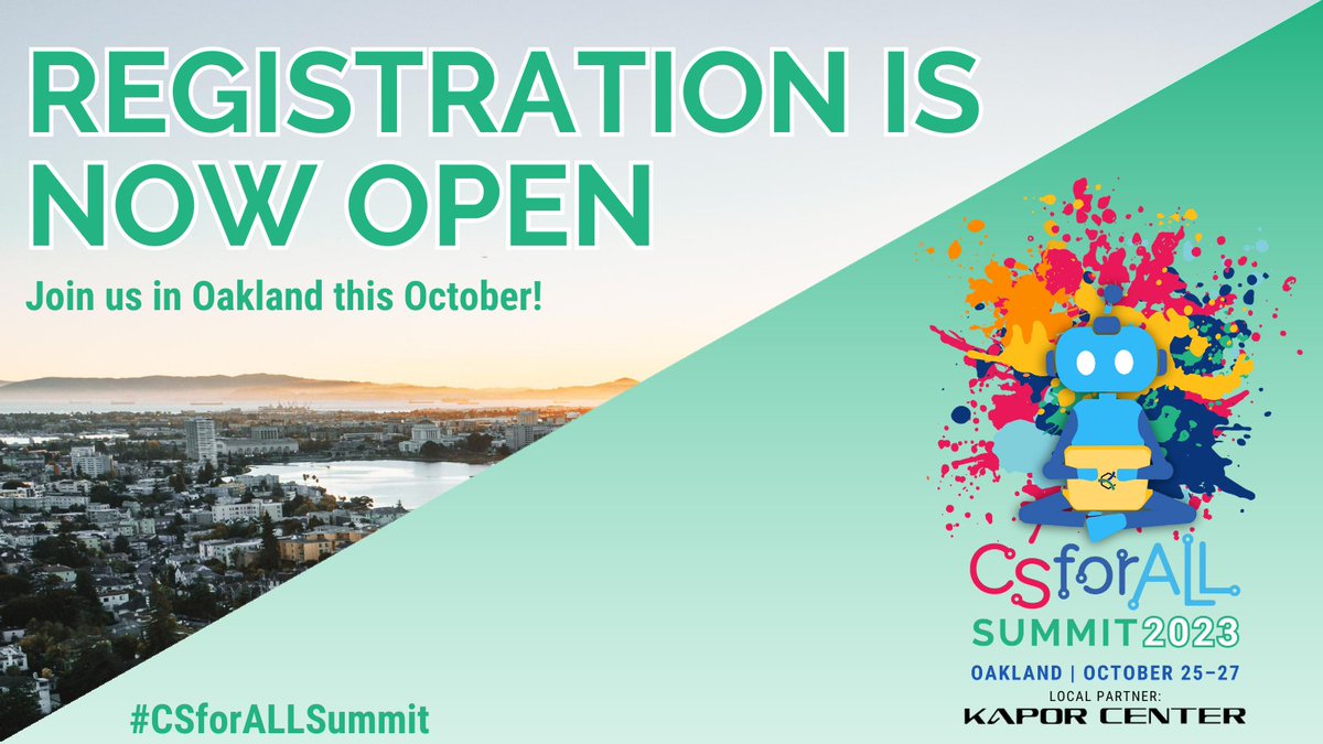 General registration is now open for the 2023 #CSforALLSummit! This year, the three-day #CSforALL event focusing on closing the education equity gaps will be held in Oakland, California this October with our local partner @KaporCenter. Register at bit.ly/SummitReg2023!