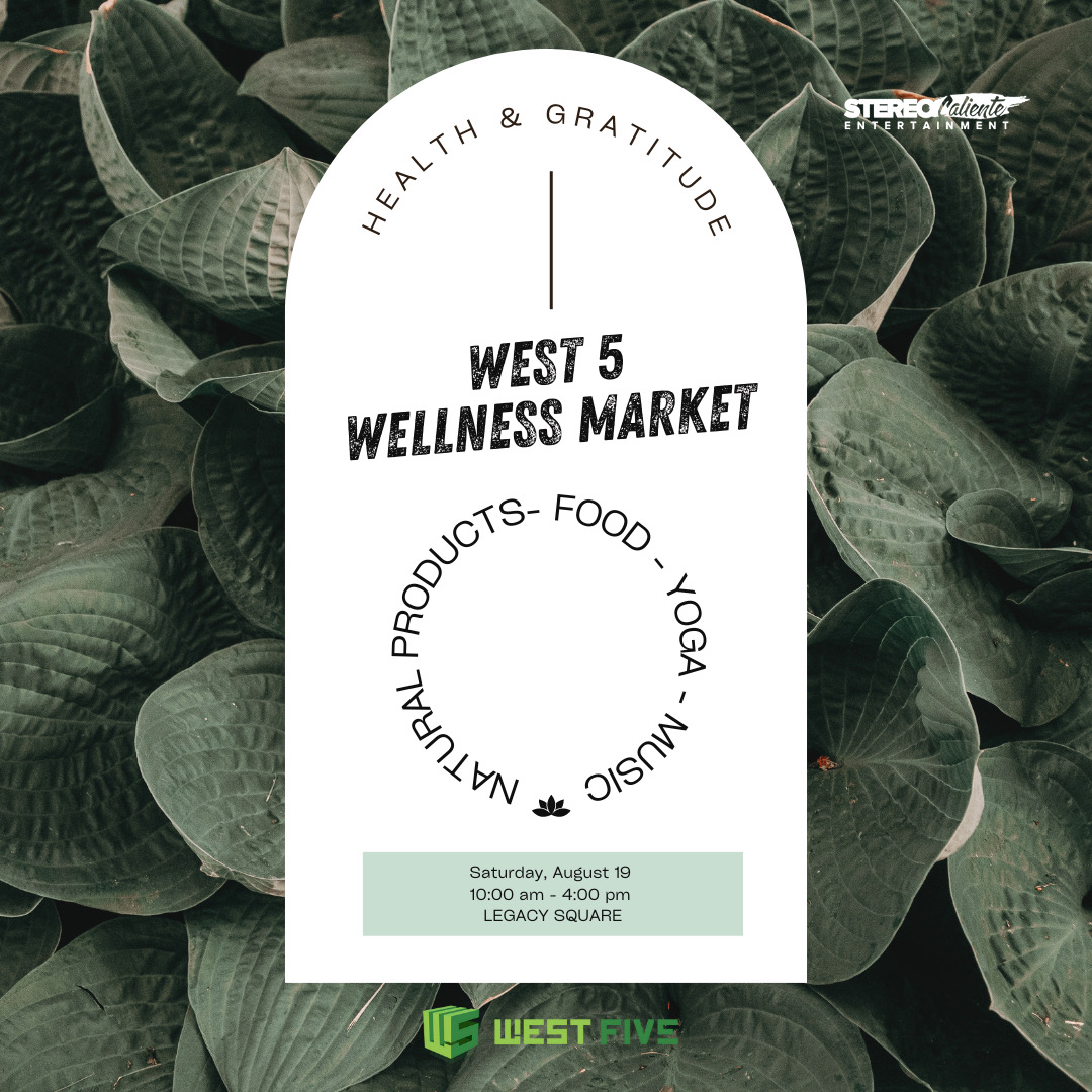 You won't want to miss this! Join us  Saturday, August 19th in Legacy Square for the West 5 Wellness Market! 🌟