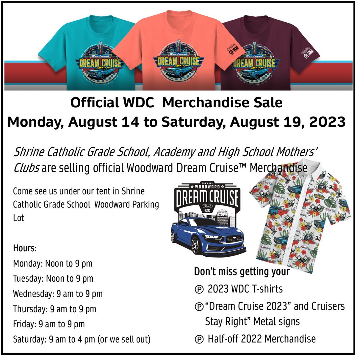 Don't miss your chance to pick up some Dream Cruise wear in our Shrine Catholic Grade School parking lot!  All proceeds support our schools!