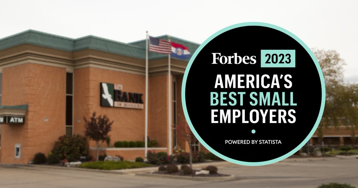 bankofmissouri's tweet photo. It's an honor to be named by @Forbes as one of America's Best Small Employers in 2023! At The Bank of Missouri, our leadership inspires a culture of ownership and empowerment, allowing us to best support our customers and communities. Together, we Live Well, Work Well, Bank Well. https://t.co/BTjnNriqED