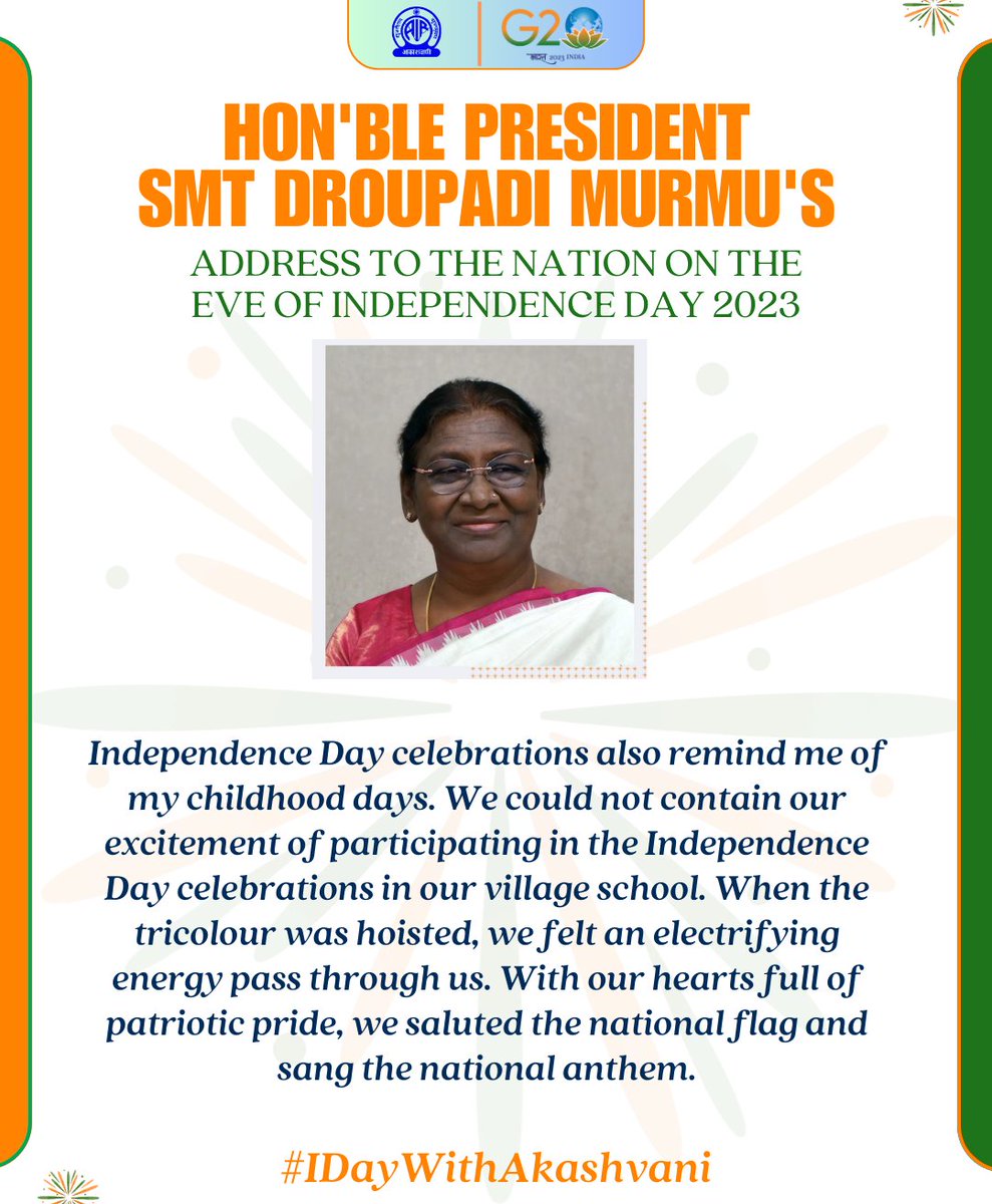 AkashvaniAIR's tweet photo. "Independence Day celebrations also remind me of my childhood days. We could not contain our excitement of participating in the Independence Day celebrations in our village school."

- Hon'ble President Smt Droupadi Murmu.

#IndependenceDay2023 
#IDayWithAkashvani https://t.co/dUMZobelTe