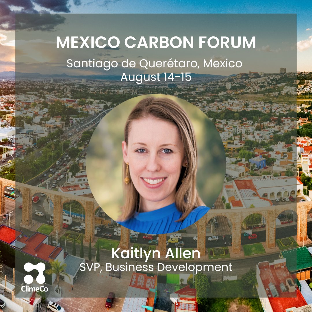 ClimeCo's tweet photo. Kaitlyn Allen, #ClimeCo’s SVP of Business Development, is attending the @mexico2_pmc's #MexicoCarbonForum in Santiago de Querétaro, Mexico, kicking off today, August 14.
Discover more about the event here: https://t.co/Fxff1sraSK
#CarbonMarkets #EnvironmentalMarkets https://t.co/FkqFRQfV61