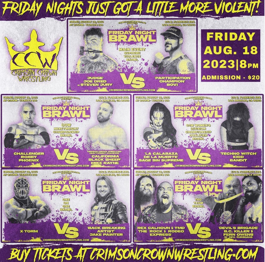 THIS FRIDAY Los Angeles, CA. @crimsoncrownccw Featuring @sage_sin @kiddbanditpro @judgejoedred @Bckiller #Fern_Owens @Jpaint30 #TMD #Rex_Calhoun @RealMikeRayne #RobbyPhoenix &MANY MORE