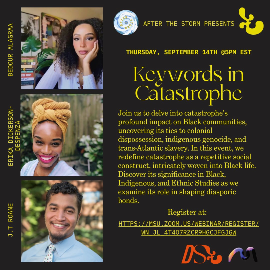 Join @dslprojects virtual salon on the entanglements of the catastrophic and Black diasporic bonds ft: @blkplaywright @JTRoane @balagonline @remainsanarchive What remains after the storm? How does catastrophe mediate Black life? Find out on 09/14 #afterthestorm #ATSxRemains