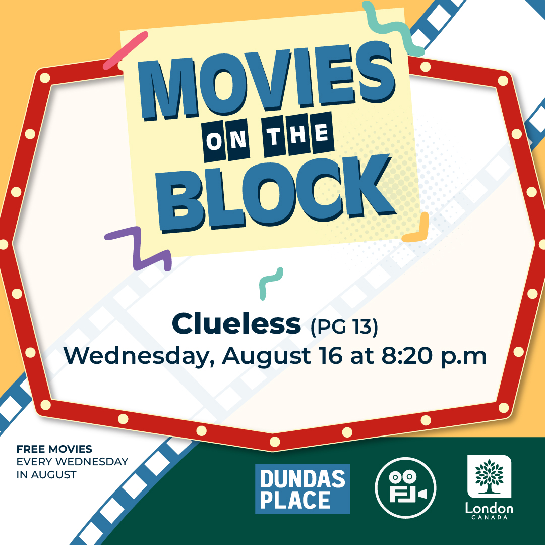 Get ready to travel back in time to the ‘90s with this week’s “Movies on the Block” screening. On Wednesday, August 16, join us on <a href="/DundasPlace/">DundasPlace</a> between Richmond Street and Clarence Street for rom-com classic Clueless! 

For more information, please visit london.ca/DundasMovies
