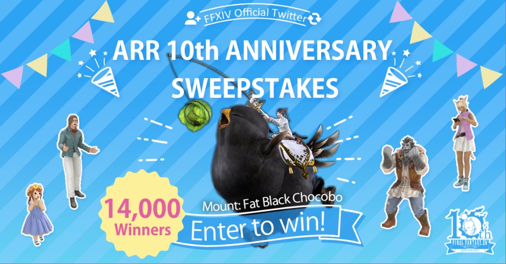 Oh my! This #FFXIV ARR 10th Anniversary Sweepstakes will have 14,000 WINNERS 😱 sqex.to/G8y0c 🔁 RT this tweet 📝 Reply with #FFXIV10thSweepstakes, your in-game name, & home World For full terms and conditions, please see the official rules at sqex.to/AIY4j