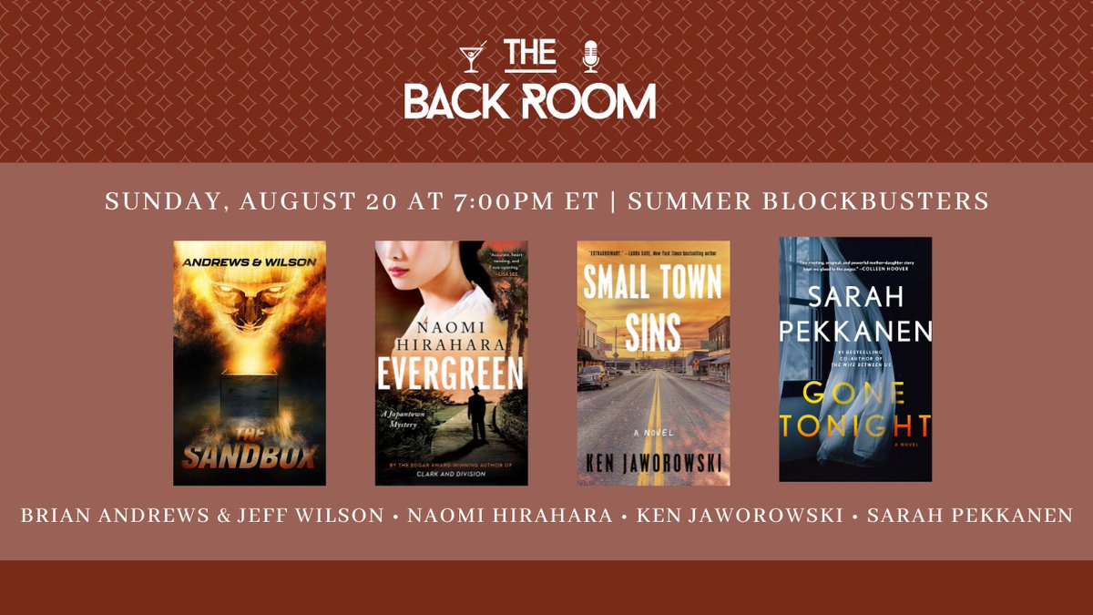 Sunday, August 20 at 7pm ET | Join us for Summer Blockbusters with:⁠ ⁠ Brian Andrews & Jeff Wilson Naomi Hirahara @KenJaworowski @sarahpekkanen ⁠ Your hosts are @KarenDionne and @HankPRyan ⁠ Register today at the-back-room.org/august-20/ ⁠ #authortalkseries #authorevent