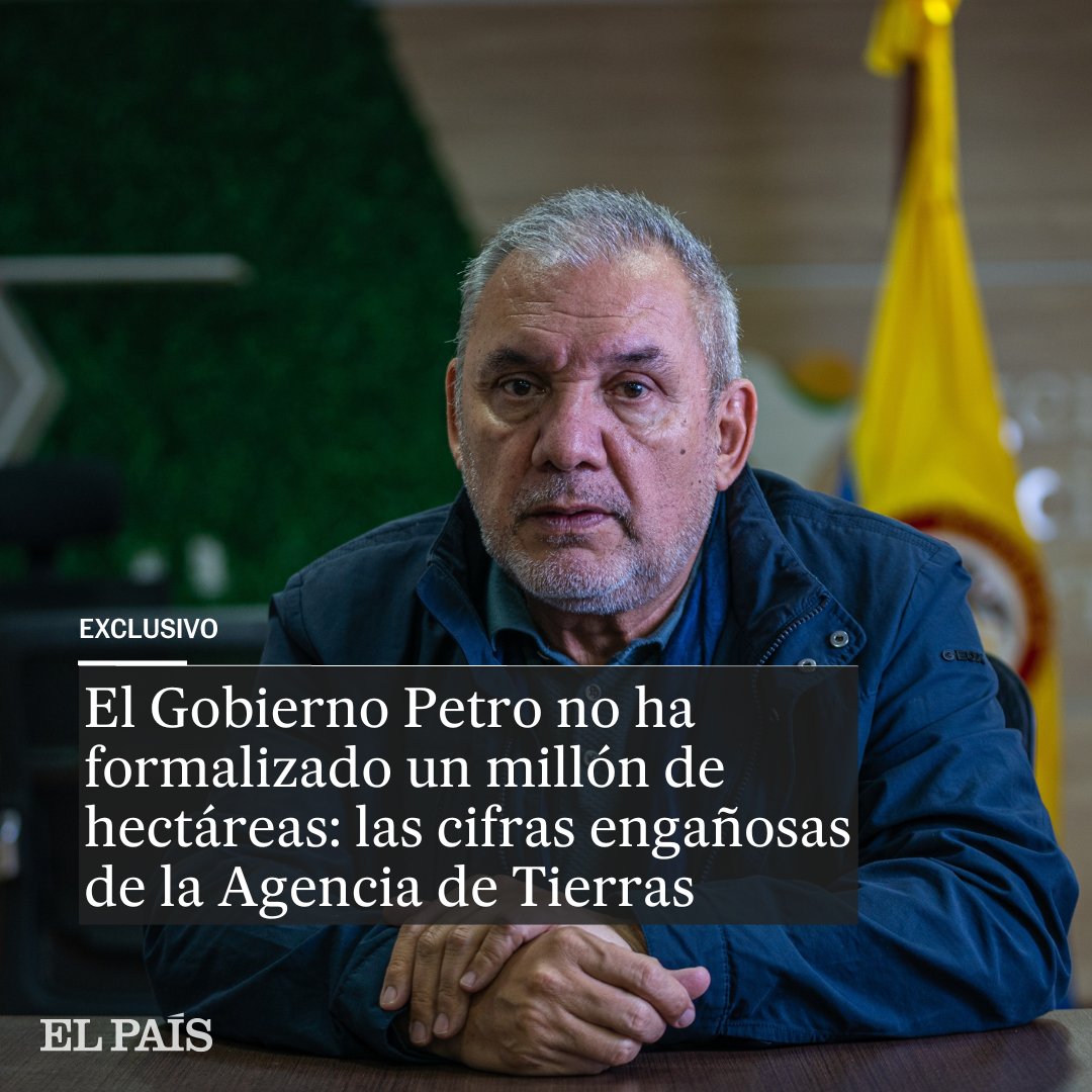 🔴 #EXCLUSIVO | EL PAÍS revela en exclusiva un documento interno de la Agencia Nacional de Tierras que afirma que el Gobierno actual ha formalizado menos de 200.000 hectáreas. Funcionarios de la entidad denuncian presiones para mostrar datos falsos. La ministra de Agricultura y