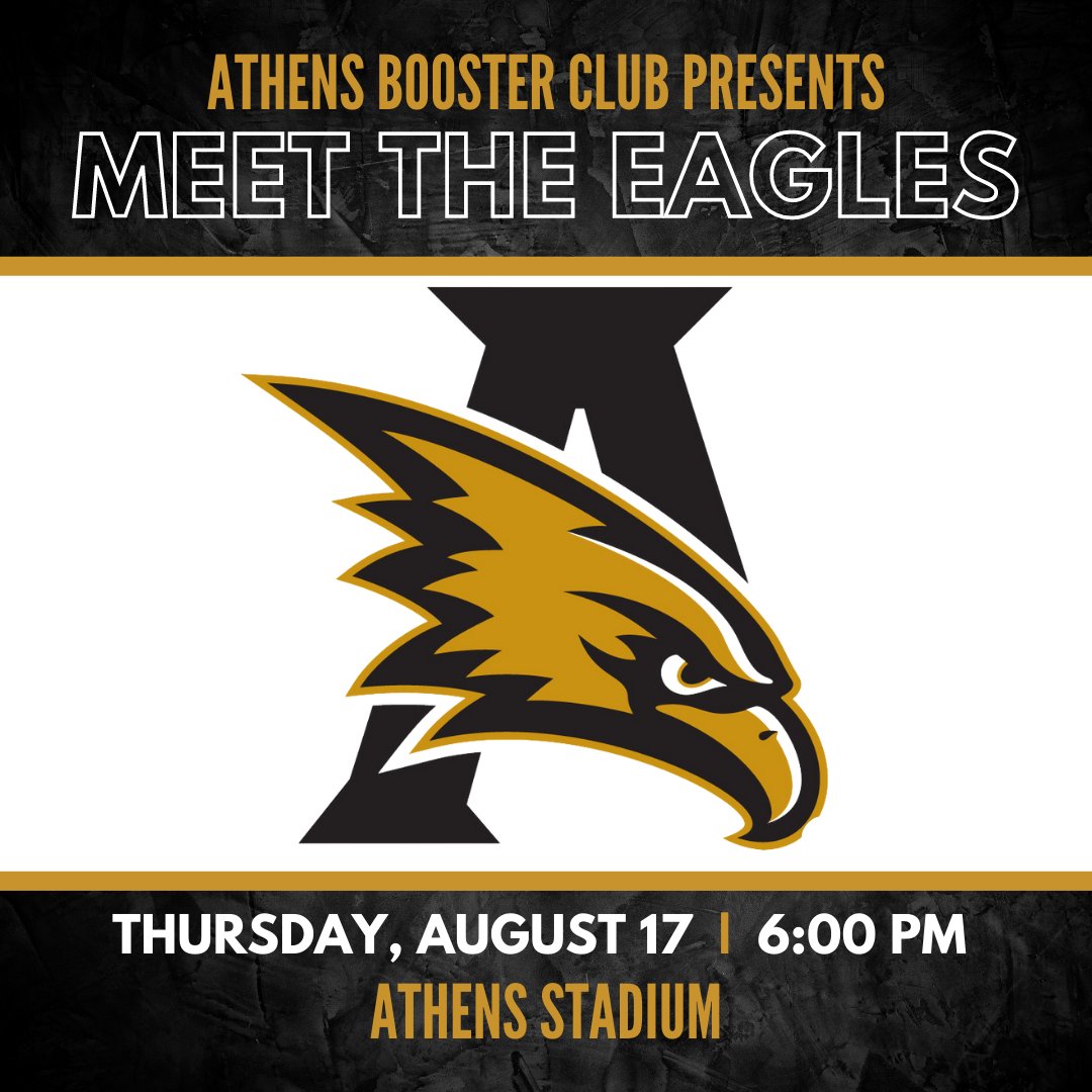MEET THE EAGLES Athens Booster Club invites you to come out to meet our #goldeneagles on Thursday, August 17, at 6:00 PM at Athens Stadium. Show your #goldeneaglespirit as we introduce our sports teams, band, cheer &amp; dance. #goEagles #oneathens