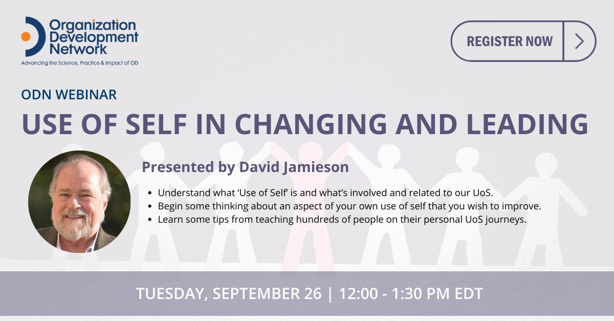 ODNetwork's tweet photo. Registration is open for our next #webinar "Use of Self in Changing and Leading" presented by David Jamieson! Register today if you are interested in understanding what ‘Use of Self’ is & learning some tips!
Click here: https://t.co/qinhObiOOY
#UseOfSelf #UoS https://t.co/4wn6g3X4Ao