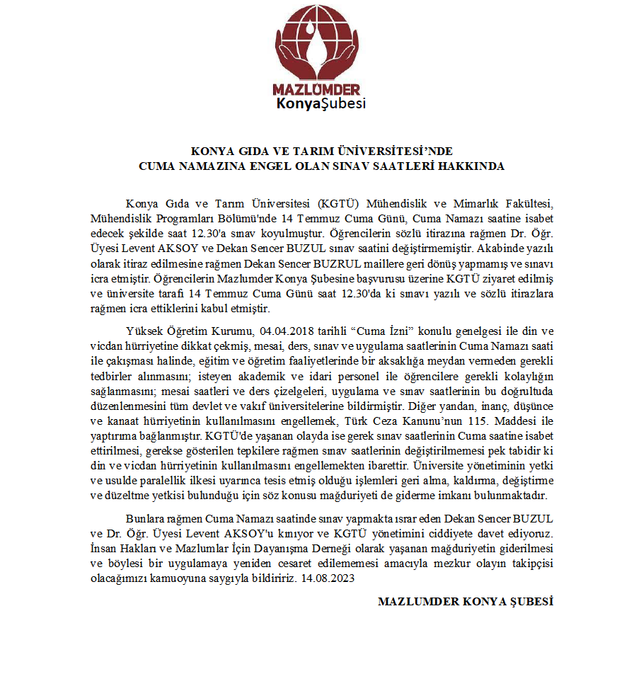 Konya Gıda ve Tarım Üniversitesi (KGTÜ) Mühendislik ve Mimarlık Fakültesi, Mühendislik Programları Bölümü'nde itirazlara rağmen Cuma Namazı saatinde sınav yapan Dekan Sencer BUZRUL ve Öğr Üyesi Levent AKSOY'u kınıyoruz.