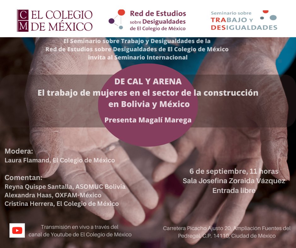 Les invitamos este próximo 6 de septiembre a nuestro seminario internacional "De Cal y Arena. El trabajo de mujeres en el sector de la construcción en Bolivia y México" que presentará la Dra. Magali Marega. Les esperamos. <a href="/elcolmex/">El Colegio de México</a> <a href="/des_igualdades/">Red Desigualdades</a>