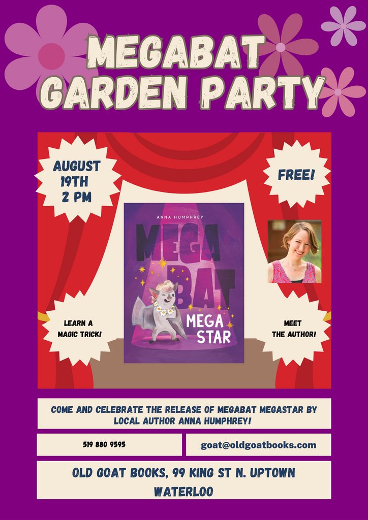 Join us for a Megabat Garden Party featuring author @Anna_Humphrey on August 19th at 2pm at Old Goat Books!