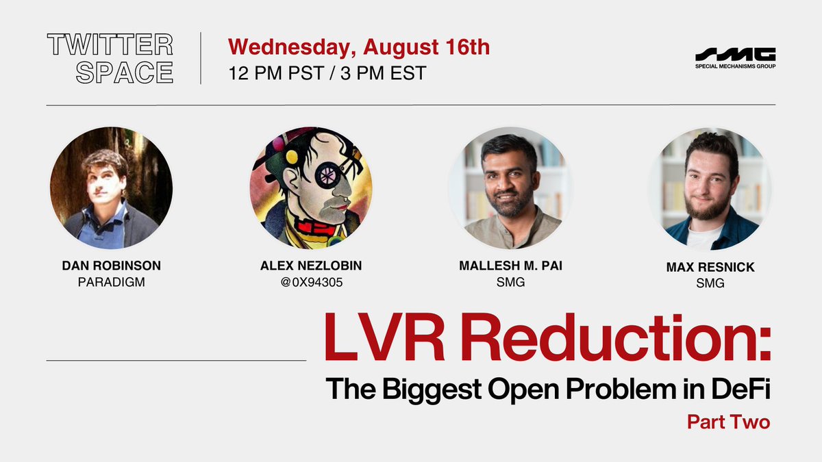UPCOMING SPACE

PART TWO of "LVR Reduction: The Biggest Open Problem in DeFi"

📅 Wed, Aug 16
⏰ 12 PM PST / 3 PM EST

Join <a href="/danrobinson/">Dan Robinson</a>, researcher <a href="/paradigm/">Paradigm</a>; DeFi thinker/builder <a href="/0x94305/">Alex Nezlobin</a>; and SMG's <a href="/malleshpai/">Mallesh Pai</a> and <a href="/maxresnick/"></a> as they dive deeper into this challenging topic.