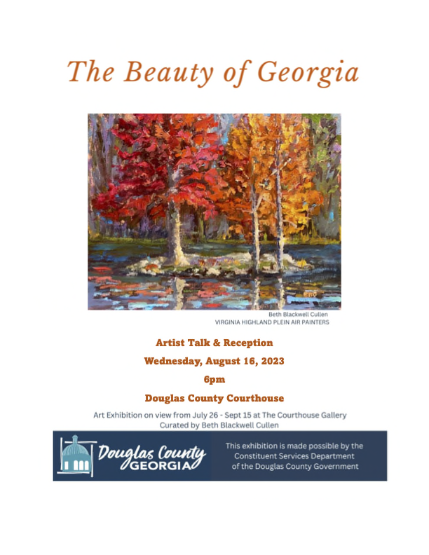 Join us on Wednesday, August 16th, for an artist chat/reception featuring Beth Blackwell Cullen.
The event will be held in the 3rd Floor Gallery of the Douglas County Courthouse.
For more information, contact  Wendy Caudle, at: kcaudle@douglascountyga.gov.