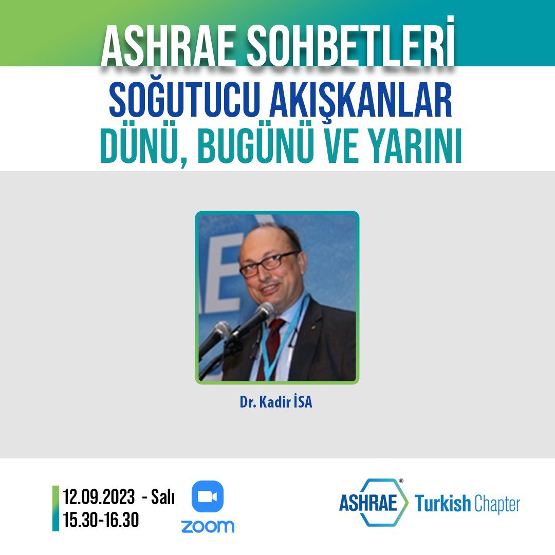Ashrae Sohbetlerinde Eylül ayı konusu “Soğutucu Akışkanlar”. 
us02web.zoom.us/meeting/regist…