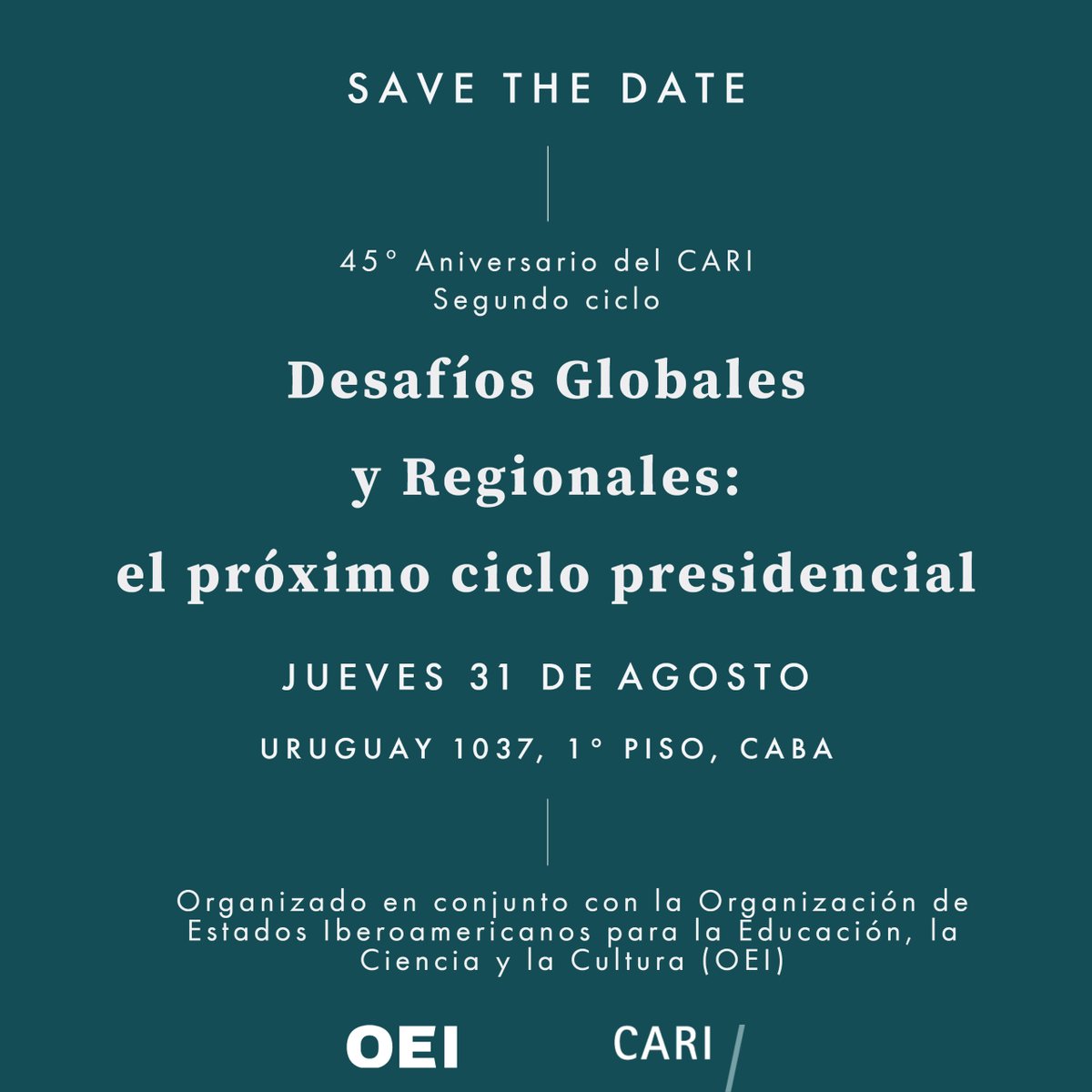 CARIconsejo's tweet photo. SAVE THE DATE

#CARI45 | Segundo encuentro

📣 Desafíos globales y regionales: el próximo ciclo presidencial

Organizado en conjunto con la Organización de Estados Iberoamericanos para la Educación, la Ciencia y la Cultura (OEI).

🗓 31 de agosto
🔗https://t.co/eFPraNZqod https://t.co/40IwqydeJq
