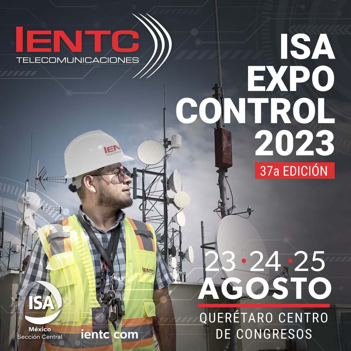 Descubre el futuro tecnológico en ISA EXPO CONTROL, del 23 al 25 de agosto.
Únete a nosotros en el Centro de Congresos Querétaro en el stand 8,  y sé parte del evento que reúne a los líderes en innovación.
¡No faltes, te esperamos para marcar el rumbo de la tecnología!
#IENTC