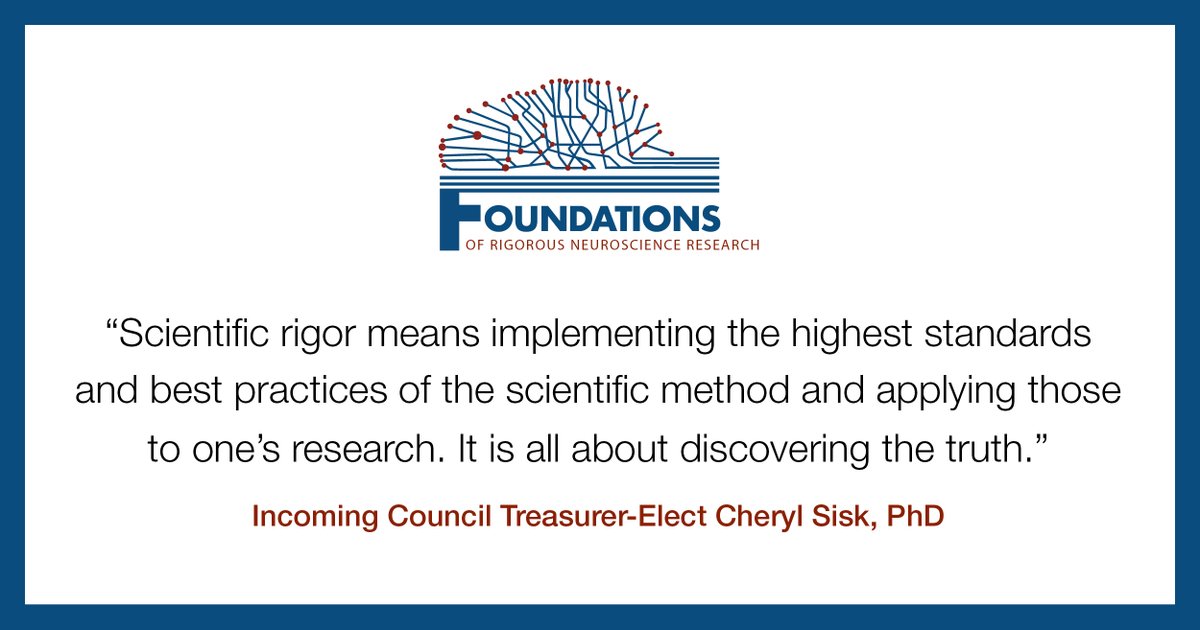 “Scientific rigor means implementing the highest standards and best practices of the scientific method and applying those to one’s research. It is all about discovering the truth.” - Incoming Council Treasurer-Elect, Cheryl Sisk, PhD Learn how to optimize your research with the…