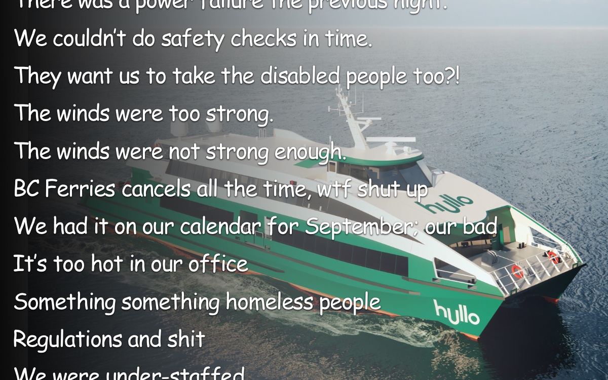 Nanaimo Beacon (@nanaimobeacon) on Twitter photo "Hullo" has released 50 reasons it had to cancel its inaugural sailings today.  
β
 READ THEM ALL: nanaimobeacon.com/50hullo/
#nanaimo #ycd #vancouverisland #vanisland #bcferries #bcpoli #britishcolumbia #yvr #vancouver #victoria #victoriabc "Hullo" has released 50 reasons it had to cancel its inaugural sailings today.  
β
 READ THEM ALL: nanaimobeacon.com/50hullo/
#nanaimo #ycd #vancouverisland #vanisland #bcferries #bcpoli #britishcolumbia #yvr #vancouver #victoria #victoriabc