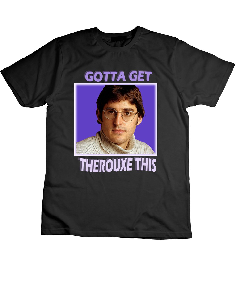 tee_meme_'s tweet photo. Gotta Get Therouxe This - Louis Theroux
https://t.co/QDtcSgUdwN
#gottagettherouxethis #louistheroux #British  #television https://t.co/DgYyoAhBPw