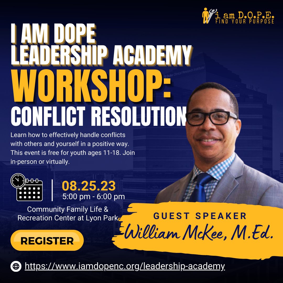 I am DOPE is excited to announce our youth Leadership Academy Workshop: Conflict Resolution with guest speaker Mr. William McKee, M.Ed. Click the below link for more information and to register to attend virtually or in-person.
tinyurl.com/iadleadership