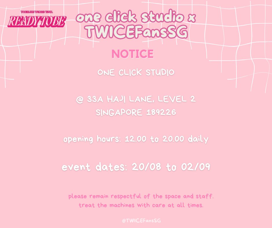 one click studio x TWICEFansSG presents

TWICE 5th World Tour ‘READY TO BE’ photobooth event

event dates: 20/08/23 to 02/09/23
venue: one click studio @ 33A Haji Lane, Level 2
opening hours: 12.00pm to 20.00pm daily

#TWICE_5TH_WORLD_TOUR #TWICEinSG #RTBinSingapore