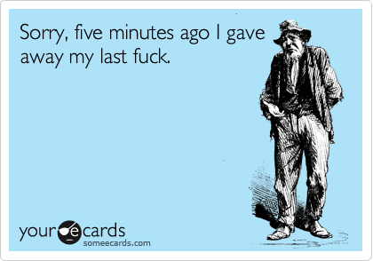 TheTimmyLittle's tweet photo. I'm out of the office and out of fucks to give. #HonestOutOfOfficeMessage https://t.co/gKW6GNjDPA