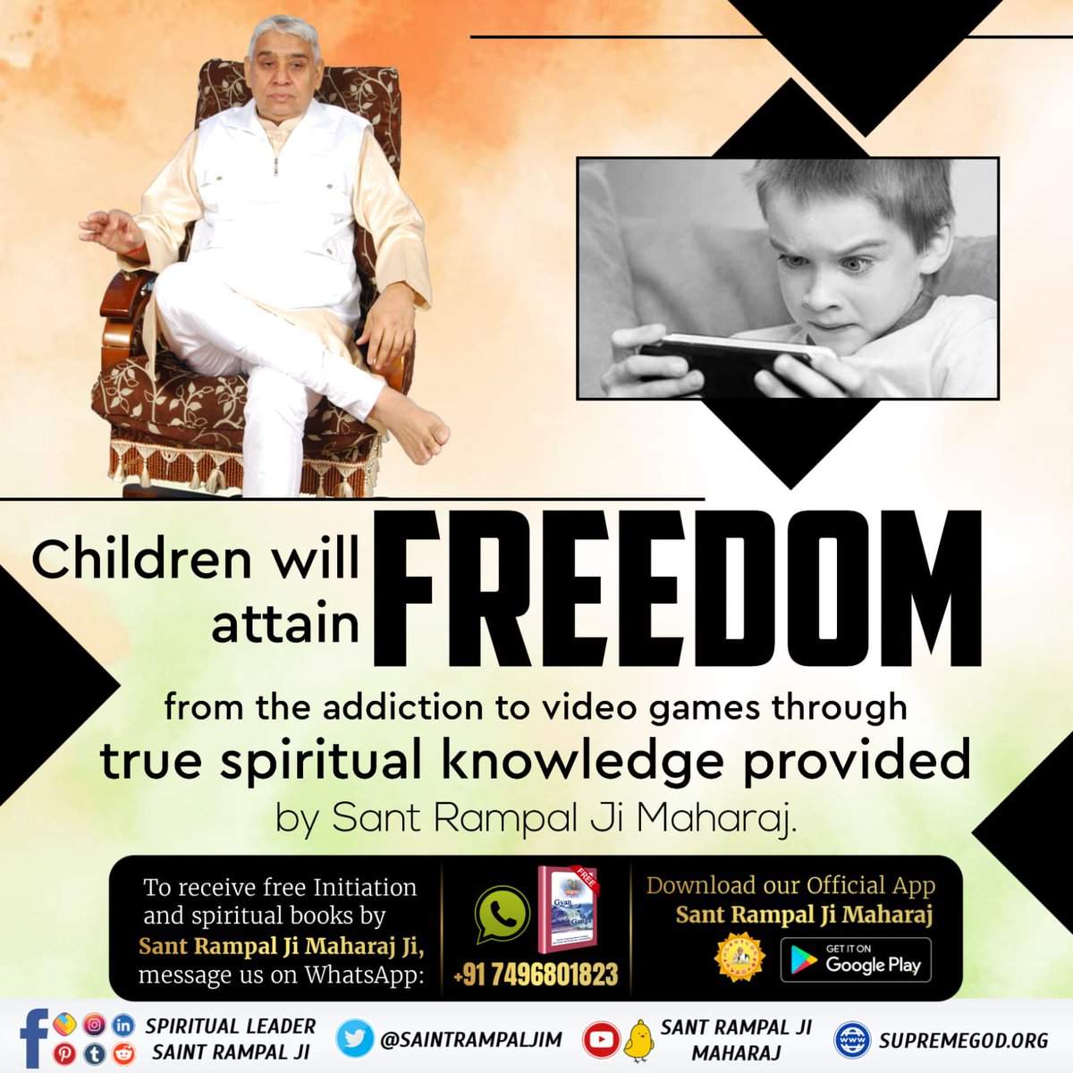 #FreedomFromEvils Children will attain freedom from the addiction to video games through true spiritual knowledge provided by @SaintRampalJiM Maharaj.