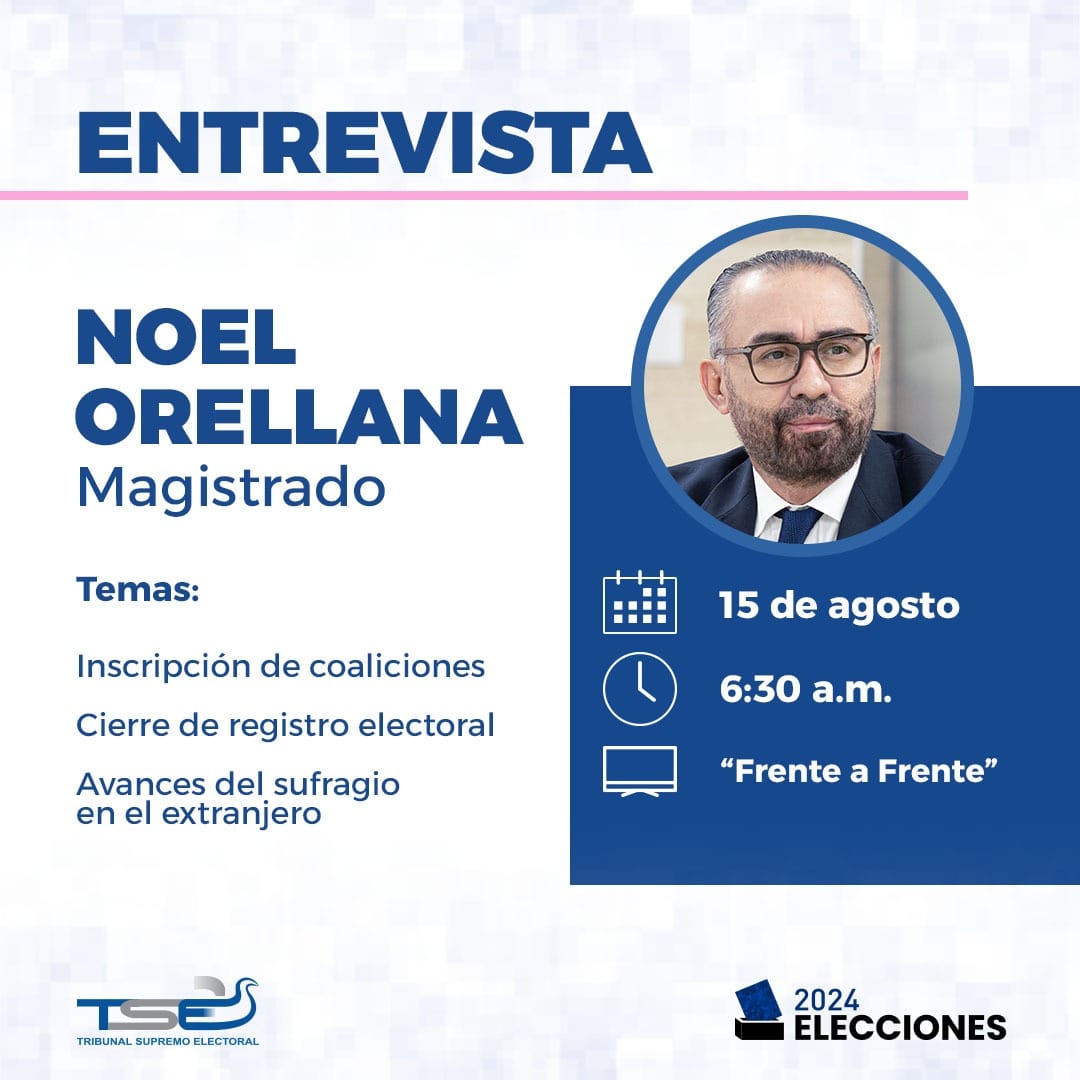 El magistrado del TSE, Noel Orellana, habla sobre el proceso electoral 2024 en Frente a Frente.