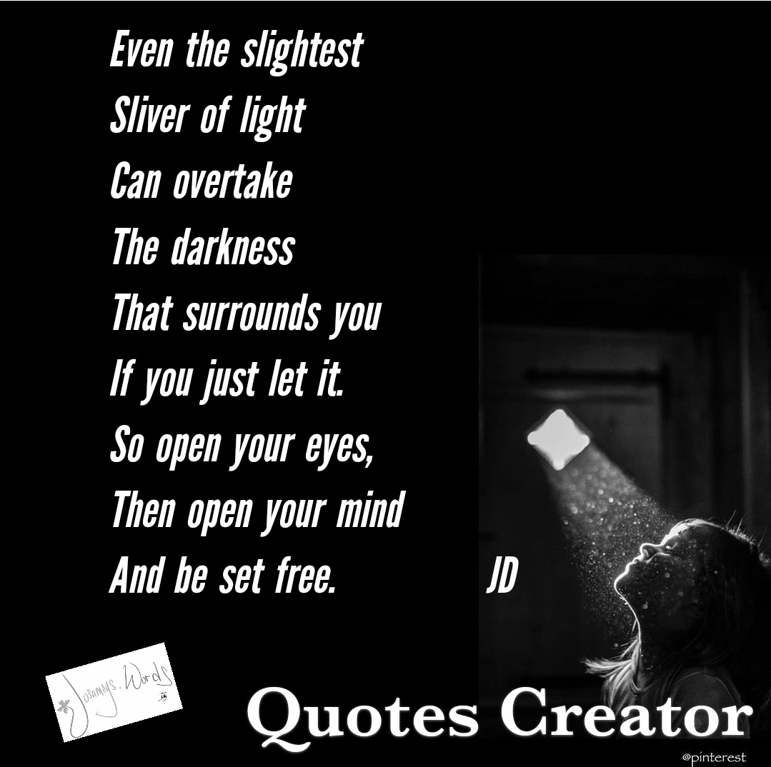 Josamey44's tweet photo. You can escape your darkness - you just have to want to
---
For the #MonochromePhotoPrompts using my words and this background photo 
---
#Poetry #PoetryCommunity  #Poem #Words #WordArt #SpilledInk #JosameysWords #JD 
---
Created on the #QuotesCreatorApp @quotescreatorapp https://t.co/czxhfgbJWG