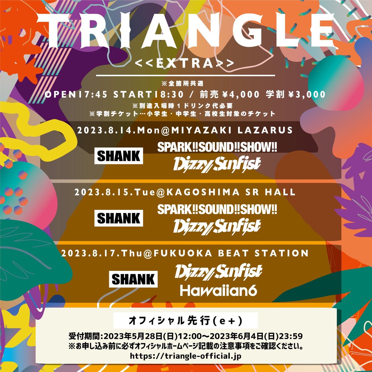 _Dizzy_Sunfist_'s tweet photo. 【 本日🎤 】
◤ TRIANGLE EXTRA ◢
2023年8月15日(火)
@ 鹿児島SR HALL
open 17:45 start 18:30
w) SHANK / SPARK!!SOUND!!SHOW!!
当日券あります🙌
https://t.co/a9eCcrgrR2 https://t.co/hJEZl0sxvr