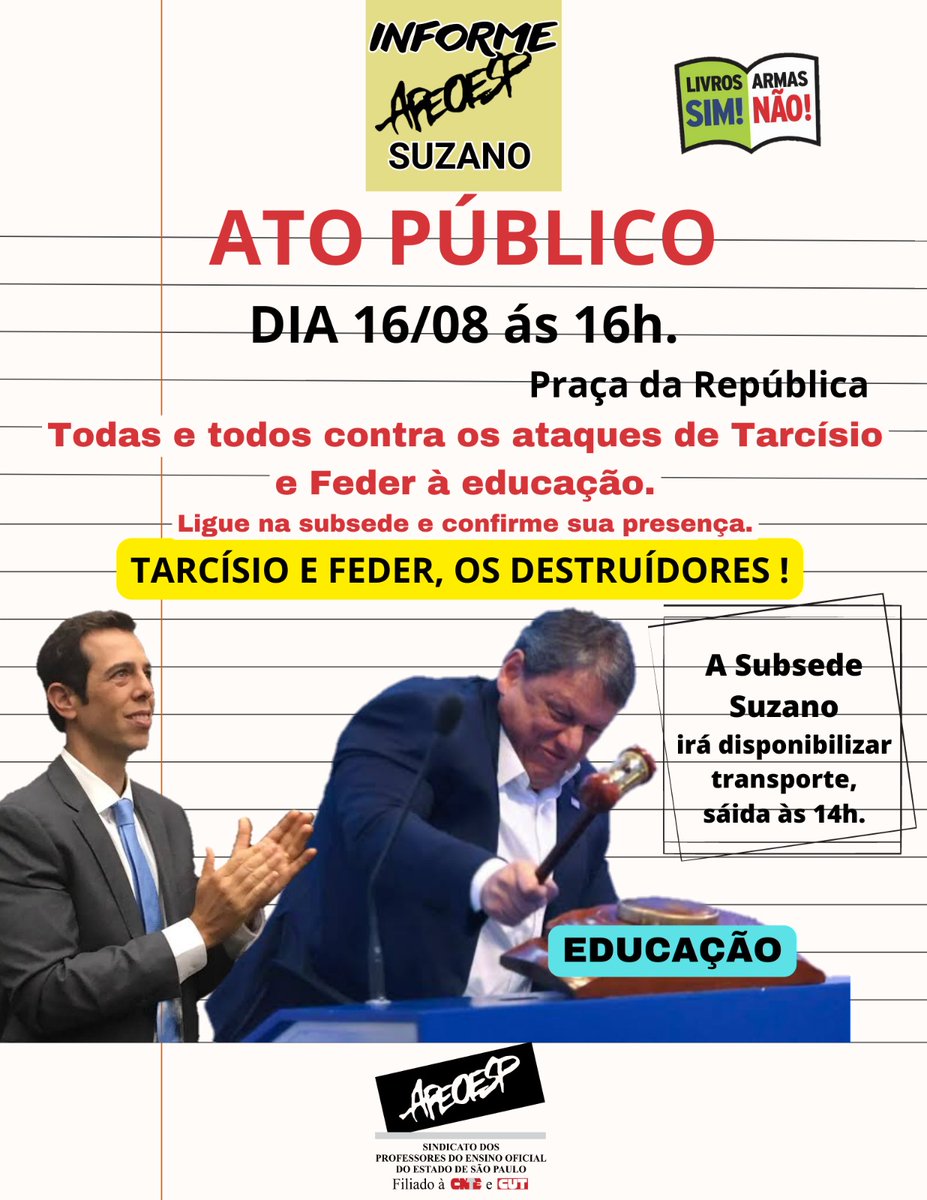 Dia 16/08, grande ato em defesa da educação. Livros SIM, Feder Não! #forafeder #seducsp #sãopaulo #apeoesp #suzano
