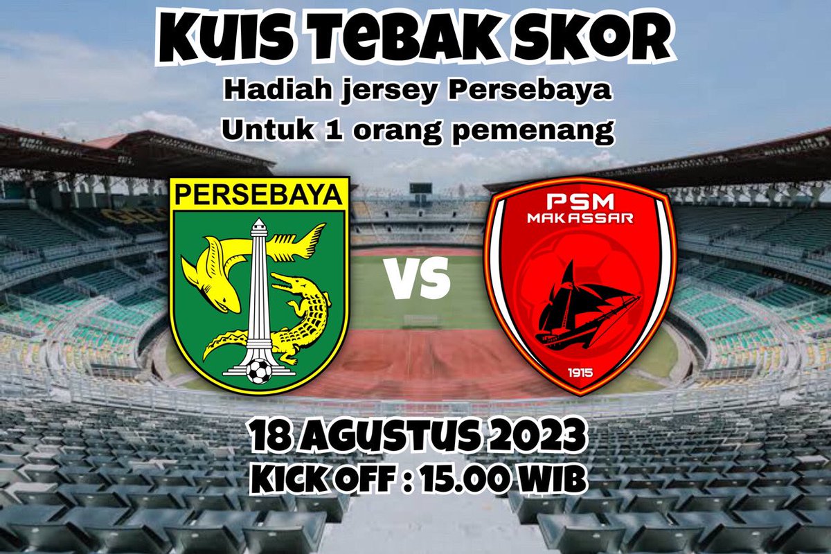 KUIS TEBAK SKOR !!!

<a href="/persebayaupdate/">Official Persebaya</a> vs <a href="/PSM_Makassar/">PSM Makassar</a> 

1 Pemenang akan mendapatkan Hadiah Jersey Persebaya (diacak)

Syarat : 
1. Retweet dan tulis hasil skor akhir pertandingan
2. Tulis harapan untuk PERSEBAYA 
3. Tag 3 teman kalian 🔥

[kuis ditutup waktu Kick Off]

#PSBYday