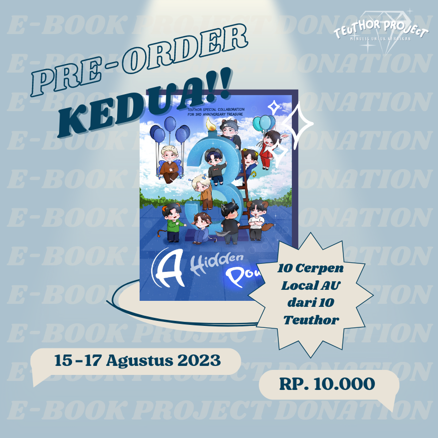 teuthorproject's tweet image. 𝐎𝐏𝐄𝐍 𝐏𝐎 𝐊𝐄𝐃𝐔𝐀!!  

Kembali dibuka Pre-Order kedua E-book Collaboration with Teuthors Donation Project.

🗓 15 - 17 Agustus 2023 
🛒Rp. 10.000 sudah dapat 1 E-book berisi 10 Cerpen
🔗forms.gle/zfEsDhhU6PVxaQ…

#TREASURE #TREASURE3RDANNIVERSARY #PROJECTANNIVERSARY