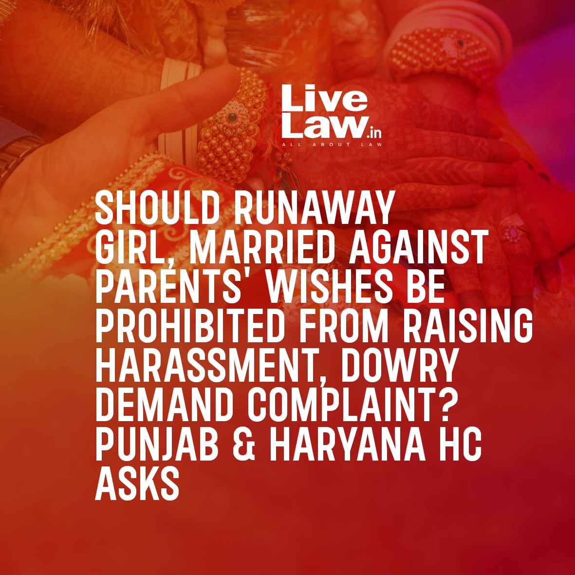 Live Law on X: &ldquo;Should girl who run away from her house and got 