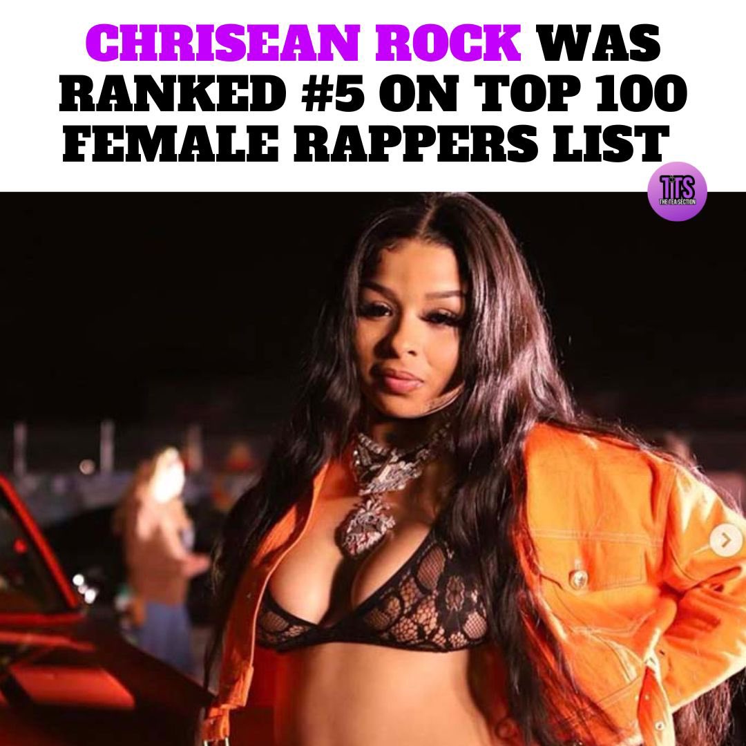 theteasection's tweet photo. Chrisean Is Number 5 On Top 100 Female Rappers List https://t.co/2I12yKsrw3