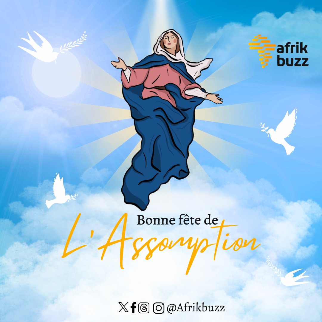 Bonne fête de L'Assomption à toute la communauté chrétienne🥳

#afrikbuzz #Assomption #AssumptionDay #viergemarie #marie
