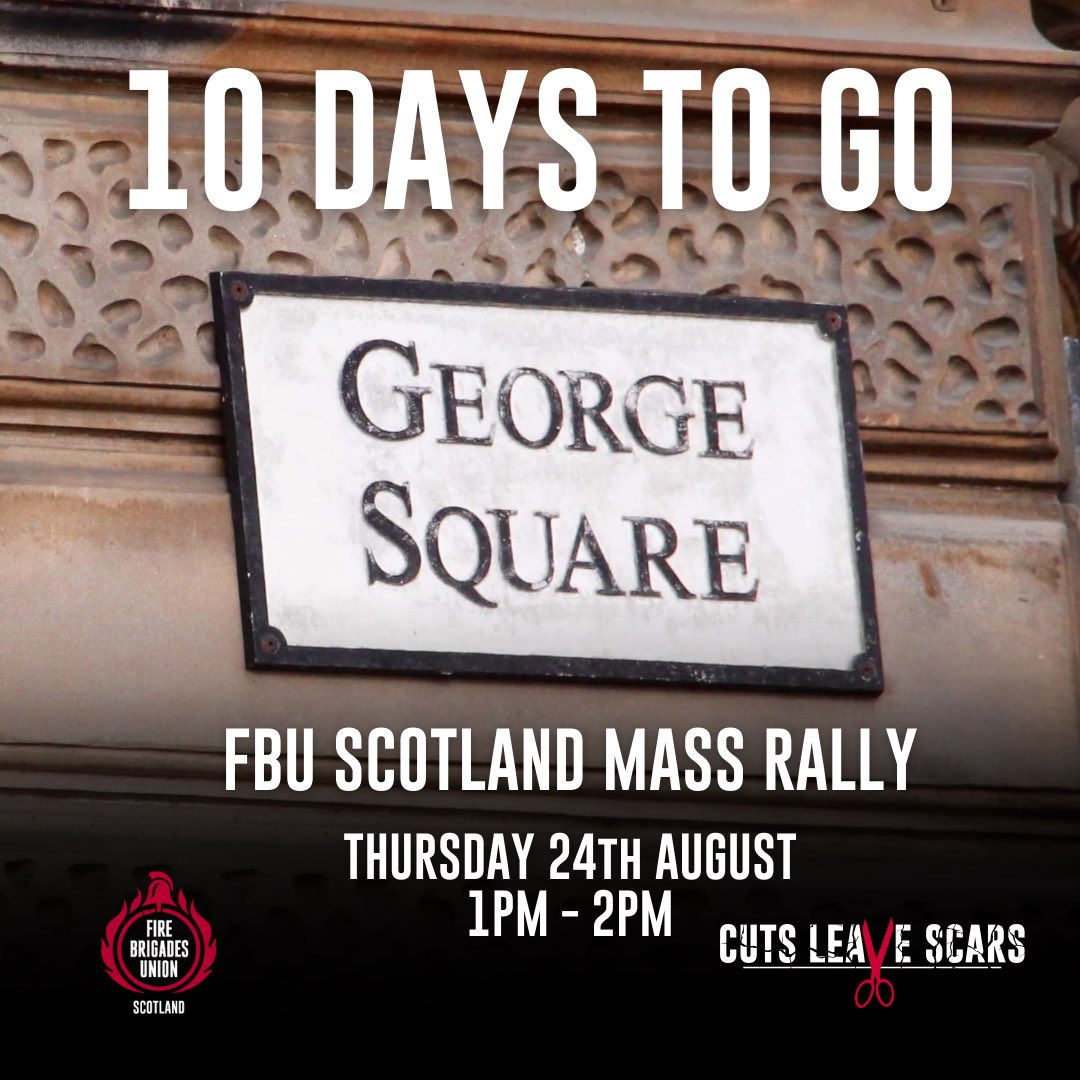 🚒🚒🚒🚒🚒🚒🚒🚒🚒🚒10 fire appliances being removed from stations across Scotland = 10 DAYS TO GO until hundreds of firefighters make their way to George Square, Glasgow to fight back against these cuts🔥Come join us👇@fbunational @FBU_Scotland_EC @JMcKScotRegSec @UnityConsults