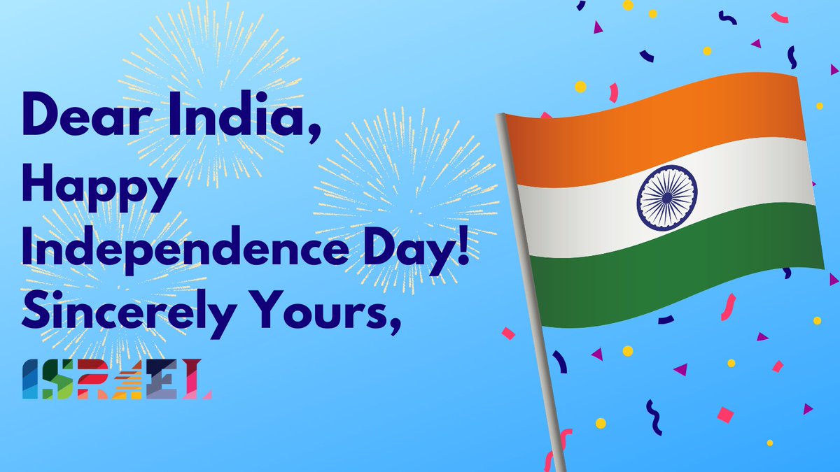 सभी भारतवासियों को इजरायल की ओर से स्वतंत्रता दिवस की हार्दिक शुभकामनाएं | 🇮🇱🤝🇮🇳 ಆತ್ಮೀಯ ಭಾರತ, ಸ್ವಾತಂತ್ರ್ಯ ದಿನ ಶುಭಾಷಯಗಳು! ವಿಧೇಯಪೂರ್ವಕವಾಗಿ, ಇಸ್ರೇಲ್ 🇮🇱🤝🇮🇳 प्रिय भारता स्वातंत्र्यदिनाच्या हार्दिक शुभेच्छा! 🇮🇱🤝🇮🇳 সকল ভারতীয়কে স্বাধীনতা দিবসের শুভেচ্ছা জানাই |