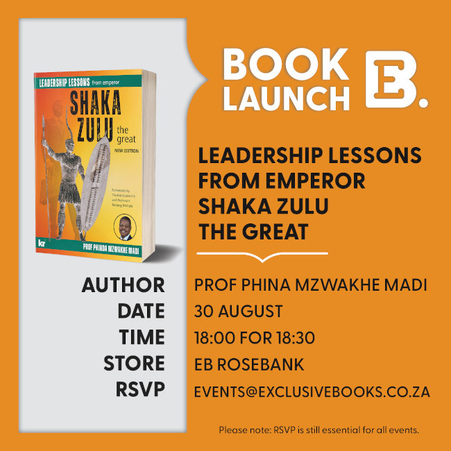 KnowledgeRes's tweet image. Join us for the book launch of &quot;Leadership Lessons from Emperor Shaka Zulu the Great&quot; by Prof Phinda Madi in Johannesburg.
Date: 30 August 2023
Time: 18:00 for 18:30
Venue: Exclusive Books Rosebank, JHB
RSVP at events@exclusivebooks.co.za to secure your spot.